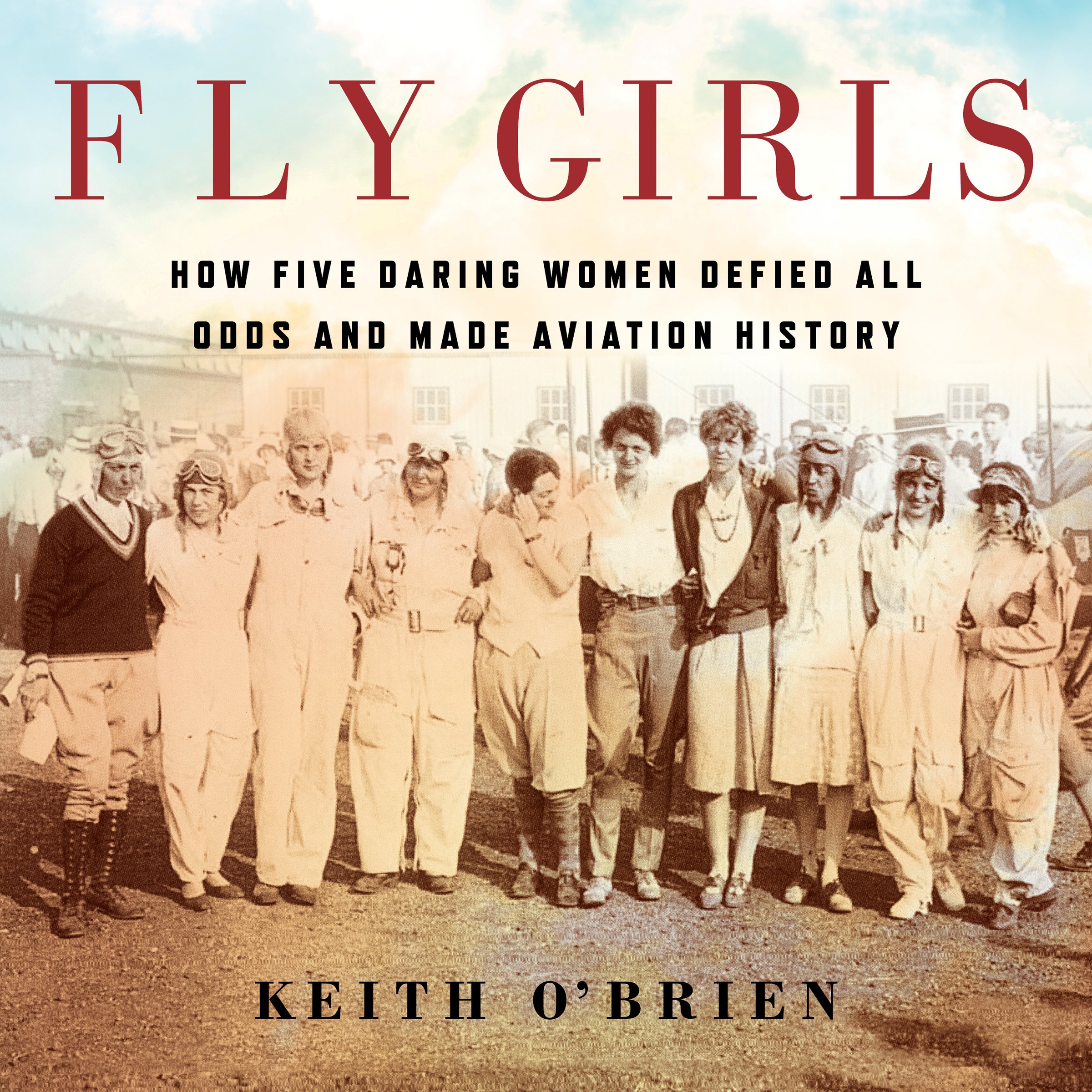 Algopix Similar Product 8 - Fly Girls How Five Daring Women Defied