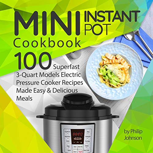 Algopix Similar Product 10 - Mini Instant Pot Cookbook Top 100