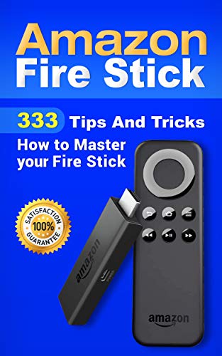 Algopix Similar Product 16 - Amazon Fire Stick 333 Tips And Tricks
