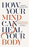 Algopix Similar Product 15 - How Your Mind Can Heal Your Body