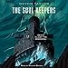 Algopix Similar Product 16 - The Soul Keepers The Soul Keepers