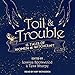 Algopix Similar Product 3 - Toil  Trouble 15 Tales of Women 