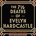Algopix Similar Product 1 - The 7 ½ Deaths of Evelyn Hardcastle