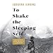 Algopix Similar Product 14 - To Shake the Sleeping Self A Journey