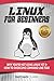 Algopix Similar Product 15 - Linux for Beginners Why Youre Not