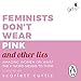 Algopix Similar Product 6 - Feminists Dont Wear Pink and Other