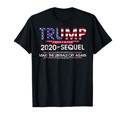 Algopix Similar Product 18 - Trump 2020 The Sequel Make Liberals Cry
