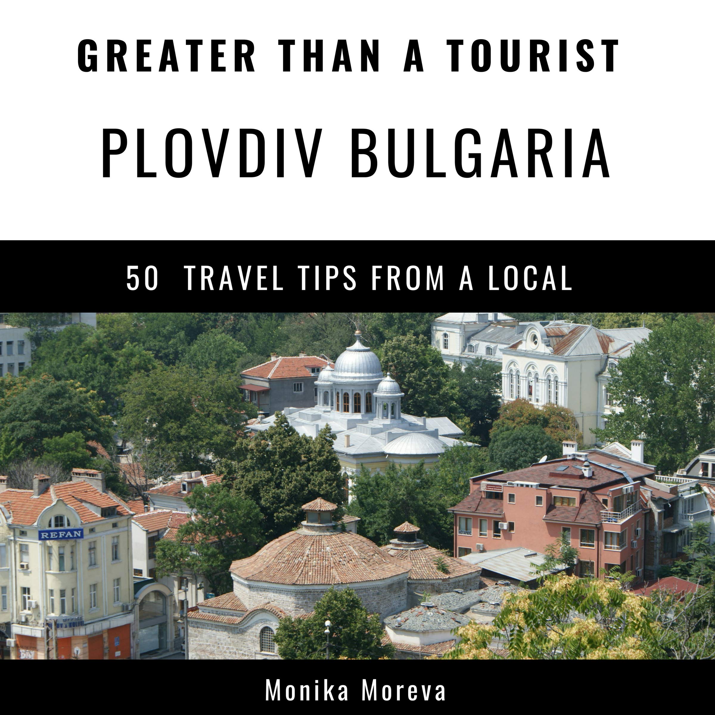 Algopix Similar Product 5 - Greater Than a Tourist  Plovdiv
