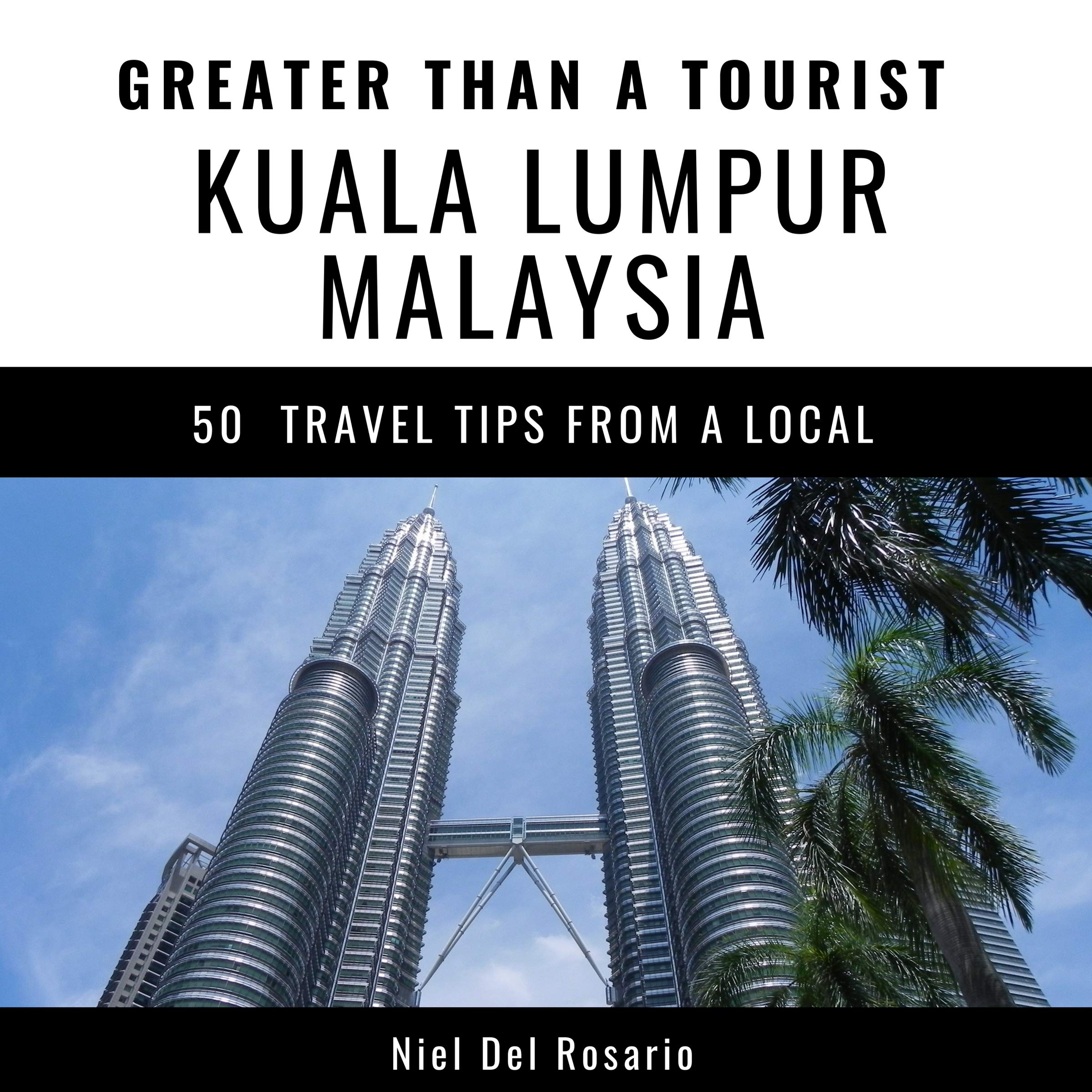 Algopix Similar Product 5 - Greater Than a Tourist  Kuala Lumpur