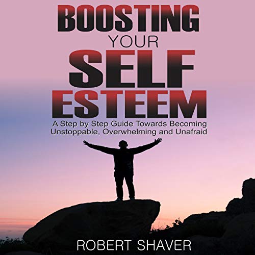 Algopix Similar Product 5 - Boosting Your Self Esteem A Step by