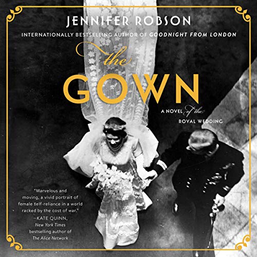 Algopix Similar Product 15 - The Gown: A Novel of the Royal Wedding