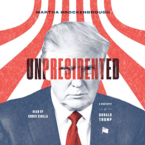 Algopix Similar Product 14 - Unpresidented A Biography of Donald