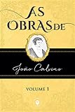 Algopix Similar Product 10 - As Obras de Joo Calvino  VOLUME 1