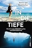 Algopix Similar Product 10 - In die Tiefe Wie ich meine Grenzen
