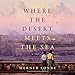Algopix Similar Product 17 - Where the Desert Meets the Sea: A Novel
