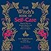 Algopix Similar Product 18 - The Witchs Book of SelfCare Magical