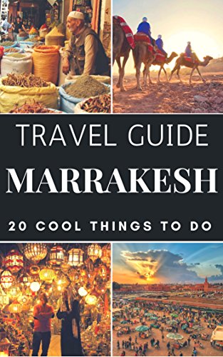 Algopix Similar Product 14 - Marrakesh 2019  20 Cool Things to do