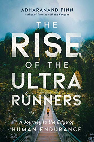 Algopix Similar Product 20 - The Rise of the Ultra Runners A