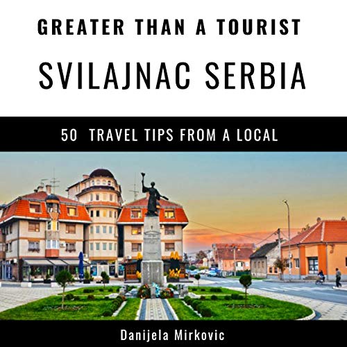Algopix Similar Product 9 - Greater Than a Tourist Svilajnac