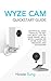 Algopix Similar Product 5 - Wyze Cam Quickstart Guide Unofficial