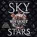 Algopix Similar Product 18 - Sky Without Stars: System Divine, Book 1