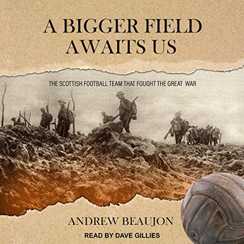 Algopix Similar Product 11 - A Bigger Field Awaits Us The Scottish