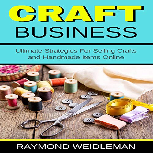 Algopix Similar Product 1 - Craft Business Ultimate Strategies for