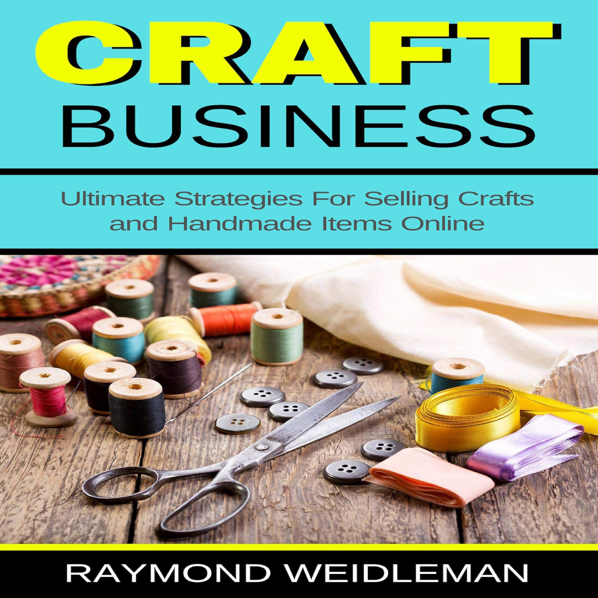 Algopix Similar Product 14 - Craft Business Ultimate Strategies for