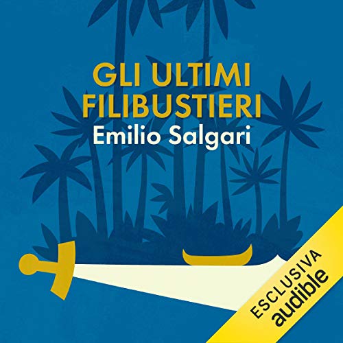 Algopix Similar Product 16 - Gli ultimi filibustieri