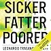 Algopix Similar Product 9 - Sicker Fatter Poorer The Urgent