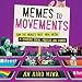 Algopix Similar Product 13 - Memes to Movements How the Worlds