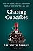 Algopix Similar Product 17 - Chasing Cupcakes How One Broke Fat