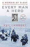 Algopix Similar Product 2 - Every Man a Hero A Memoir of DDay