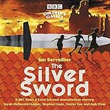 Algopix Similar Product 14 - The Silver Sword A BBC Radio FullCast