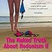 Algopix Similar Product 20 - The Naked Truth About Hedonism II 3rd