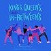 Algopix Similar Product 15 - Kings, Queens, and In-Betweens