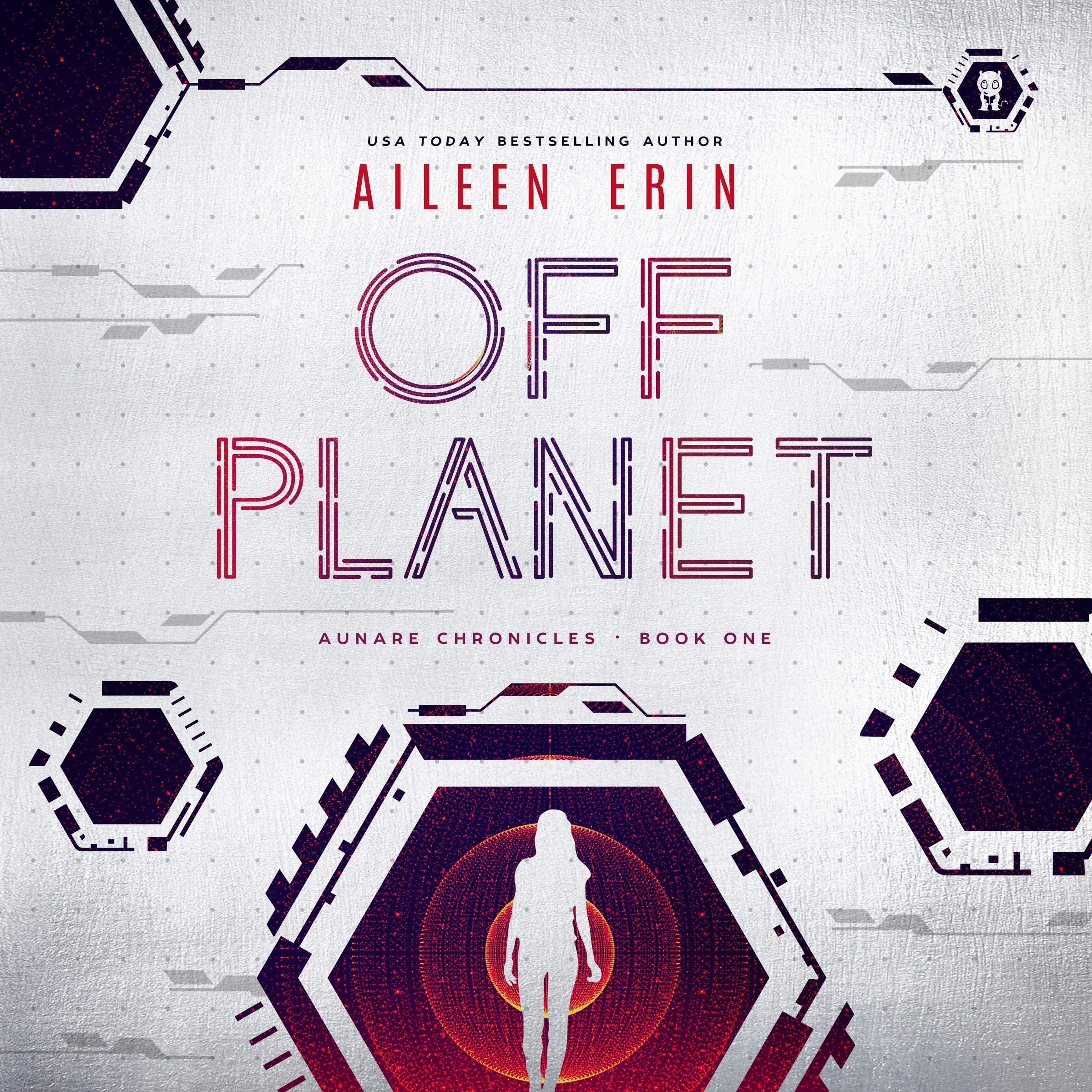 Algopix Similar Product 12 - Off Planet: Aunare Chronicles, Book 1