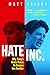 Algopix Similar Product 9 - Hate Inc Why Todays Media Makes Us