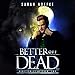 Algopix Similar Product 8 - Better Off Dead A Science Fiction