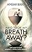 Algopix Similar Product 15 - Who Took My Breath Away One Mans