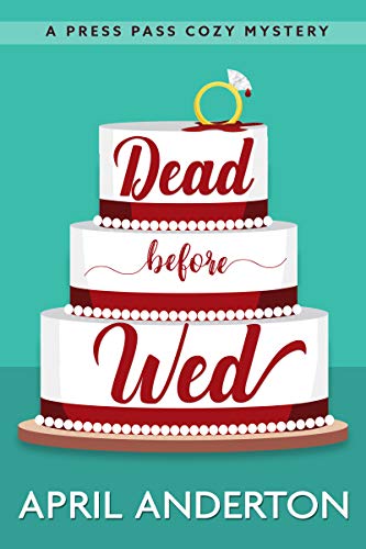 Algopix Similar Product 7 - Dead Before Wed A Press Pass Cozy