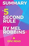 Algopix Similar Product 1 - Summary: 5 Second Rule By Mel Robbins
