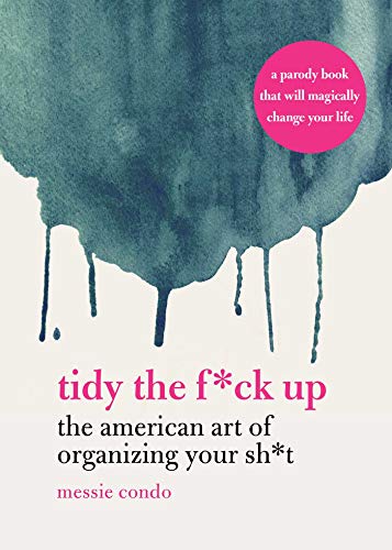 Algopix Similar Product 6 - Tidy the Fck Up The American Art of