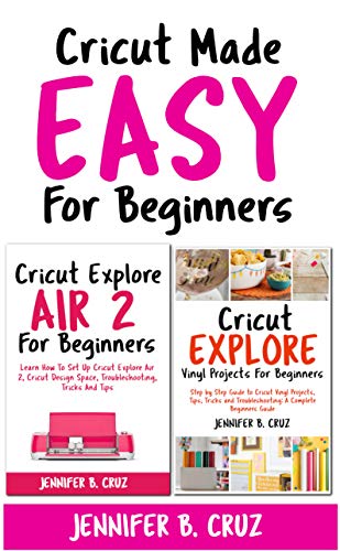 Algopix Similar Product 2 - Cricut Made Easy For Beginners Cricut