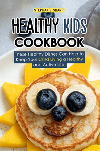 Algopix Similar Product 1 - Healthy Kids Cookbook These Healthy