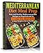 Algopix Similar Product 12 - Mediterranean Diet Meal Prep Easy and