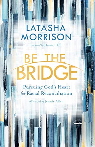Algopix Similar Product 5 - Be the Bridge Pursuing Gods Heart for