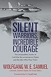 Algopix Similar Product 16 - Silent Warriors Incredible Courage