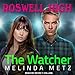 Algopix Similar Product 19 - The Watcher: Roswell High Series, Book 4