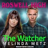 Algopix Similar Product 19 - The Watcher: Roswell High Series, Book 4